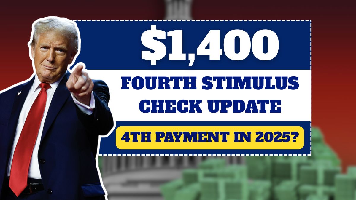 $1,400 Fourth Stimulus Check Update