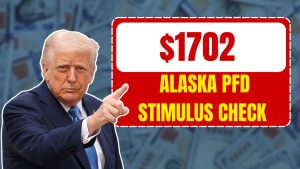 $1702 Alaska PFD Stimulus Check Set for July 2025: Full Eligibility and Payment Guide
