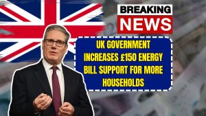 UK Government Increases £150 Energy Bill Support for More Households
