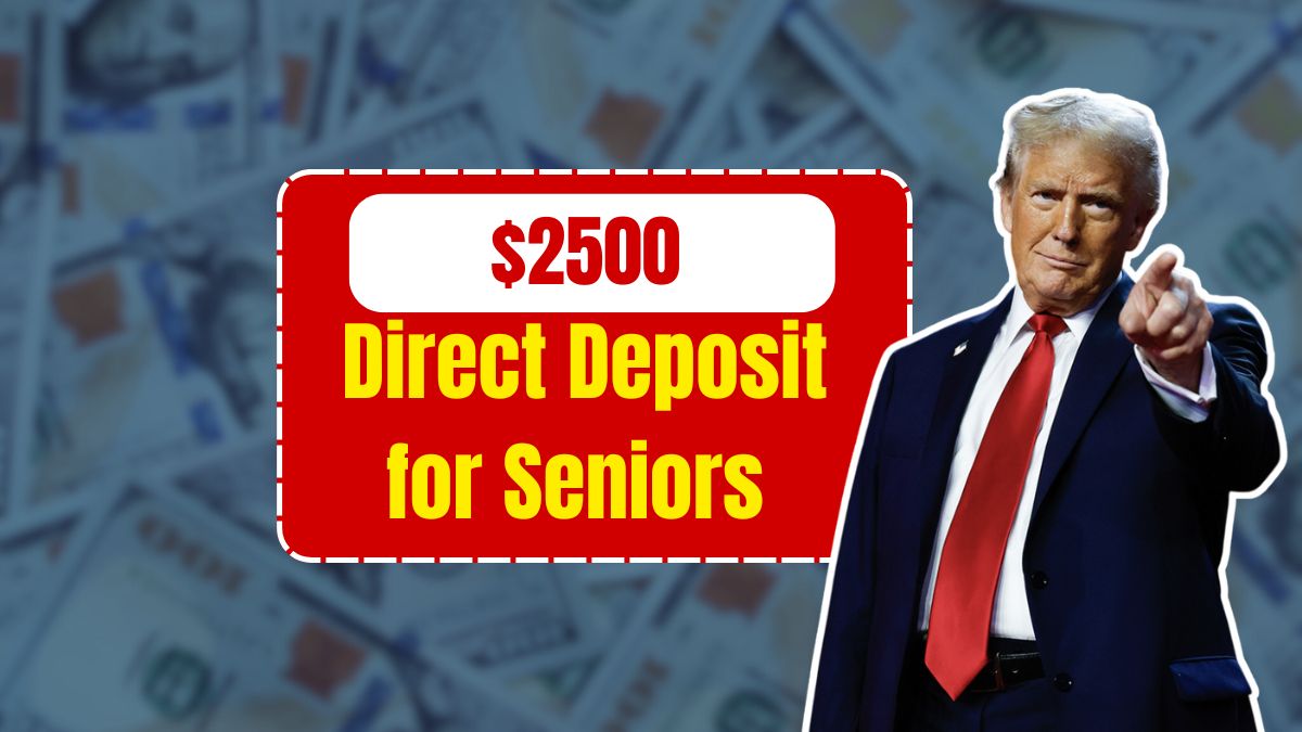 $2500 Direct Deposit for Seniors Expected in July 2025 – Who Qualifies?